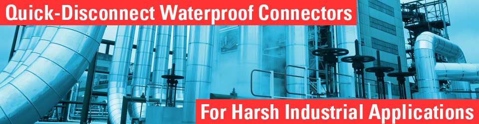 waterproof connectors for industrial applications